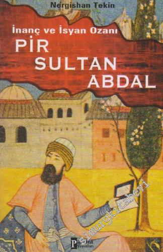 İnanç ve İsyan Ozanı Pir Sultan Abdal