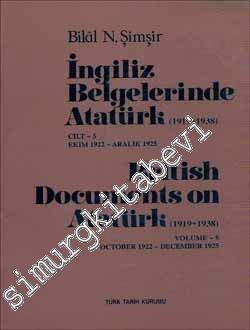 İngiliz Belgelerinde Atatürk Cilt 5 (1919 - 1938) Ekim 1922 - Aralık 1