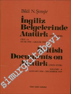 İngiliz Belgelerinde Atatürk Cilt 6 (1919 - 1938) Ocak 1926 - Aralık 1
