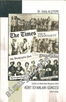 İngiliz ve Amerikan Basınına Göre Kürt İsyanları Güncesi: 1923 - 1938