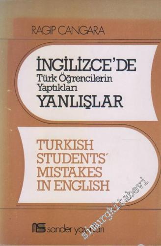 İngilizce'de Türk Öğrencilerin Yaptıkları Yanlışlar = Turkish Students