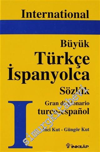 International Büyük Türkçe - İspanyolca Sözlük = Gran Diccionario Turc