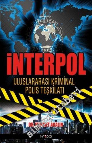 İnterpol: Uluslararsı Kriminal Polis Teşkilatı
