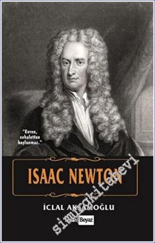 Isaac Newton “Evren Cehaletten Hoşlanmaz” - 2020