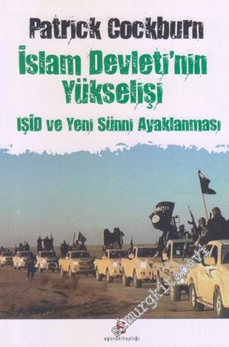 İslam Devleti'nin Yükselişi: IŞİD ve Yeni Sünni Ayaklanması