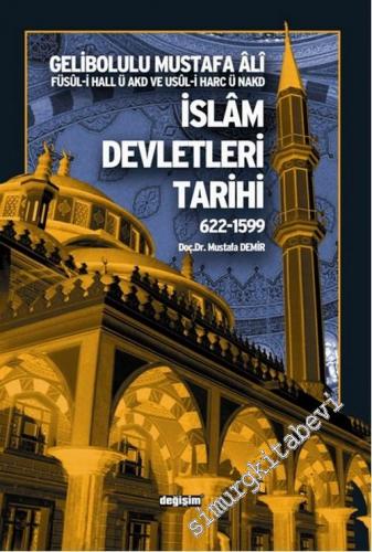 İslam Devletleri Tarihi 622 - 1599: Füsul-i Hall ü Akd ve Usul-i Harc 
