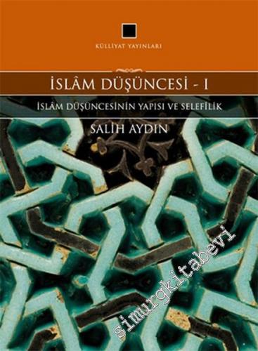 İslam Düşüncesi 1: İslam Düşüncesinin Yapısı ve Selefilik