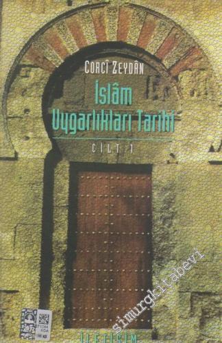 İslam Uygarlıkları Tarihi Cilt 1: Tarihu't Temeddünni'l-İslamı