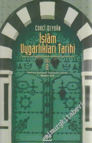 İslam Uygarlıkları Tarihi, Cilt 2