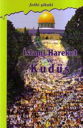 İslami Hareket ve Kudüs