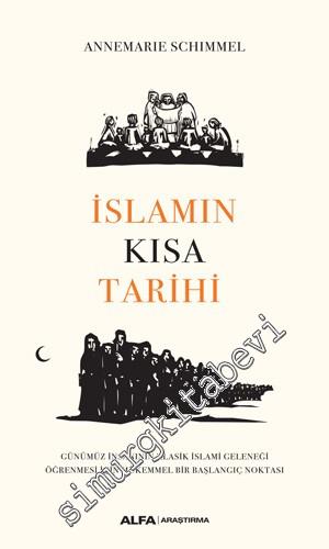 İslamın Kısa Tarihi : Günümüz İnsanının Klasik İslami Geleneği Öğrenme