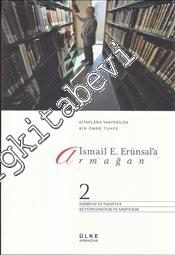 İsmail E. Erünsal'a Armağan: Kitaplara Vakfedilen Bir Ömre Tuhfe 2 Cil