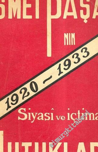 İsmet Paşa'nın 1920 -1933 Siyasi ve İçtimai Nutukları