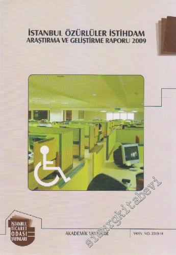 İstanbnl Özürlüler İstihdam Araştırma ve Gelşitirme Raporu 2009