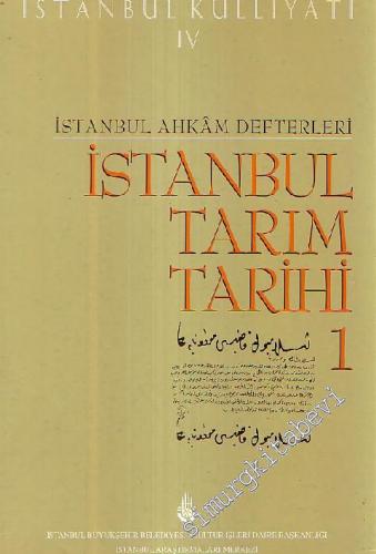 İstanbul Ahkam Defterleri İstanbul Tarım Tarihi 1 ( 1743 - 1757 )