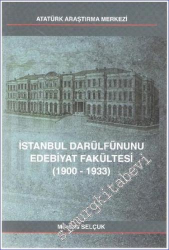 İstanbul Darülfünunu Edebiyat Fakültesi (1900-1933) CİLTLİ - 2012