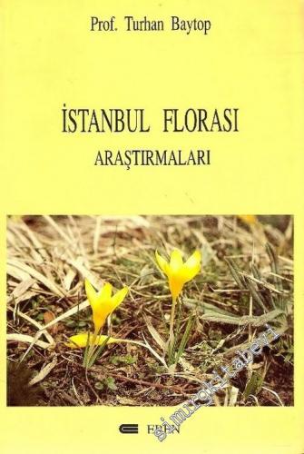İstanbul Florası Araştırmaları: Toplayıcılar, Herbaryumlar, Floralar, 