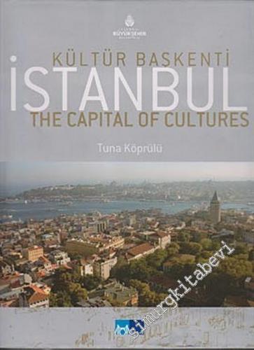 İstanbul: Kültür Başkenti = Istanbul: the Capital of Cultures CİLTLİ
