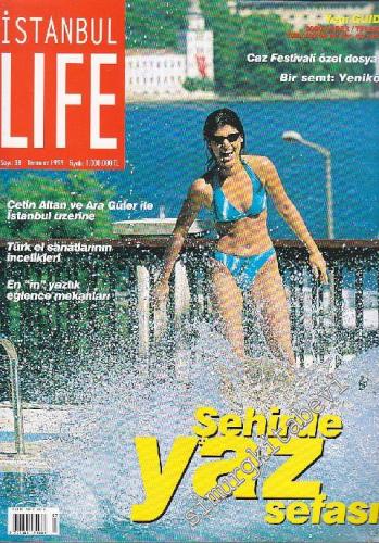 İstanbul Life - İstanbul'u Yaşayanların Dergisi - Sayı: 38 Temmuz