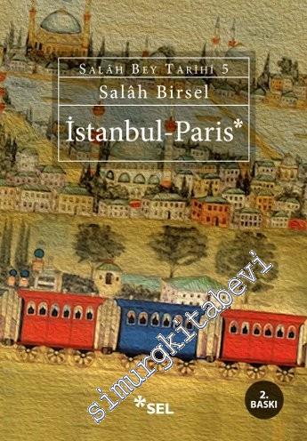 İstanbul Paris - Salah Bey Tarihi 5
