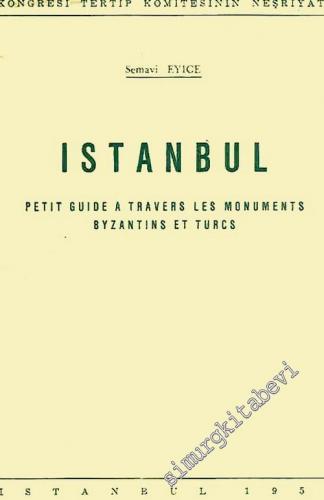 Istanbul: Petit Guide à Travers les Monuments Byzantins et Turcs