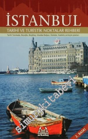 İstanbul : Tarihi ve Turistik Noktalar Rehberi: Tarihi Yarımada, Beyoğ