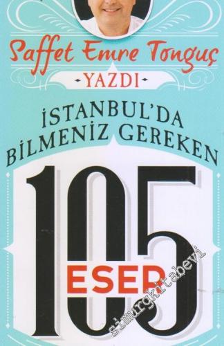 İstanbul'da Bilmeniz Gereken 105 Eser