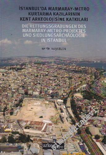 İstanbul'da Marmaray Metro Kurtarma Kazılarının Kent Arkeolojisine Kat