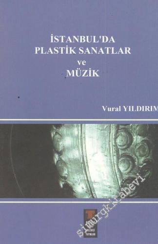 İstanbul'da Plastik Sanatlar ve Müzik