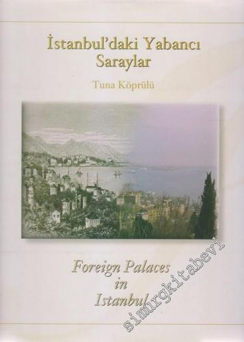 İstanbul'daki Yabancı Saraylar = Foreign Palaces in Istanbul