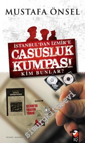 İstanbul'dan İzmir'e Casusluk Kumpası: Kim Bunlar?