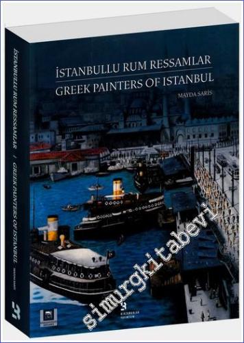 İstanbullu Rum Ressamlar = Greek Painters of Istanbul