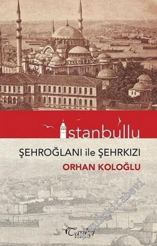 İstanbullu - Şehroğlanı ile Şehrkızı