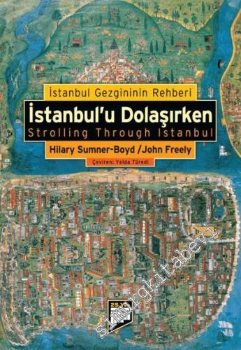 İstanbul'u Dolaşırken: İstanbul Gezgininin Rehberi