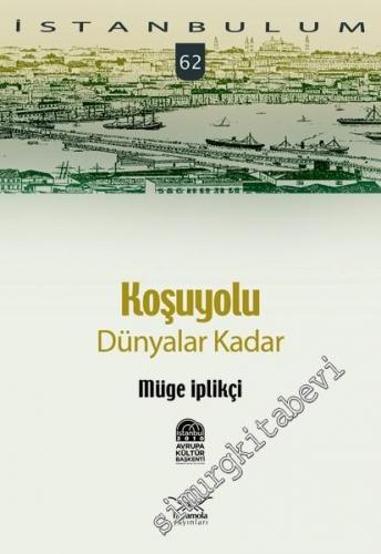 İstanbulum 62: Koşuyolu Dünyalar Kadar
