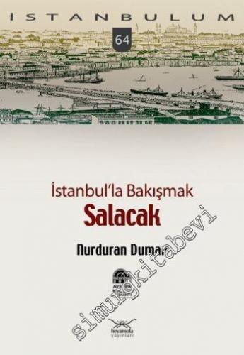 İstanbulum 64: İstanbul'la Bakışmak Salacak