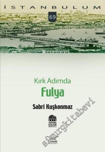 İstanbulum 69: Kırk Adımda Fulya