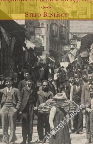 İstanbul'un Irgatları: II. Meşrutiyet'te Sosyalist Bir İşçi Örgütü