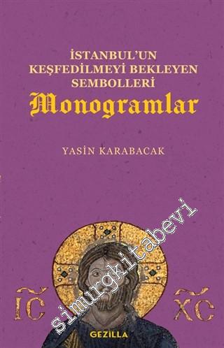 İstanbul'un Keşfedilmeyi Bekleyen Sembolleri Monogramlar