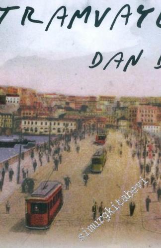 İstanbul'un Tramvayları: Dan Dan!..