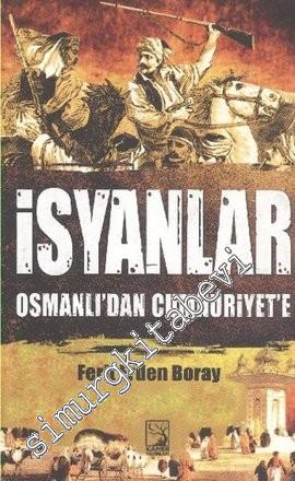 İsyanlar: Osmanlı'dan Cumhuriyet'e