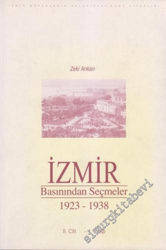 İzmir Basınından Seçmeler Cilt 2 / 1. Kitap ( 1923 - 1938 )