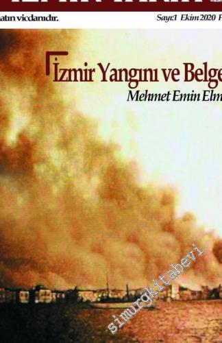 İzmir Tarih Dergisi - İzmir Yangını ve Belgeler - Sayı :1 Ekim