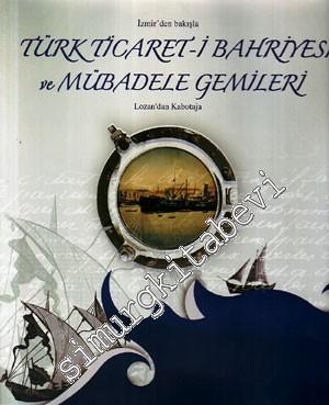 İzmir'den Bakışla Türk Ticaret - i Bahriyesi ve Mübadele Gemileri: Loz