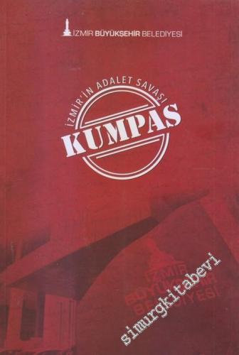 İzmir'in Adalet Savaşı Kumpas 2011 - 2017