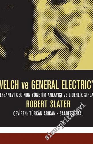 Jack Welch ve General Electric'in Yolu: Efsanevi CEO'nun Yönetim Anlay