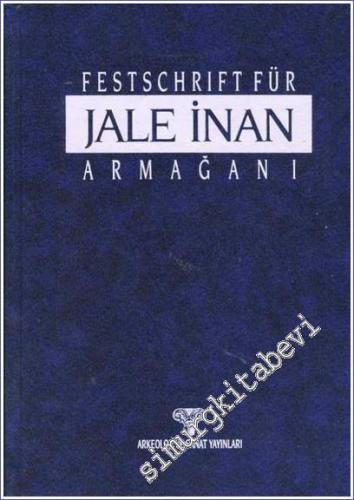 Jale İnan Armağanı = Festschrift Für Jale İnan, Cilt 1: Text, Cilt 2: 