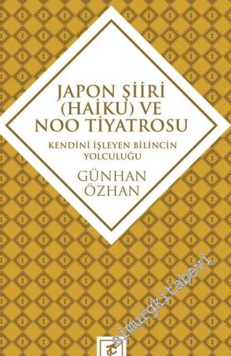 Japon Şiiri (Haiku) ve Noo Tiyatrosu: Kendini İzleyen Bilincin Yolculu