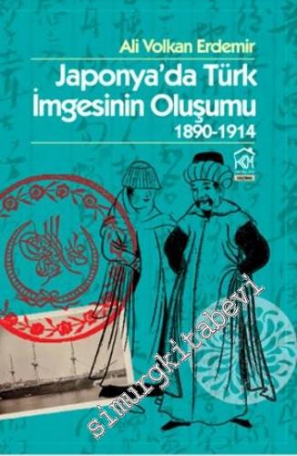 Japonya'da Türk İmgesinin Oluşumu 1890-1914