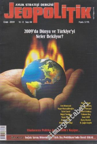 Jeopolitik Aylık Strateji Dergisi - Dosya: 2009'da Dünya ve Türkiye'yi